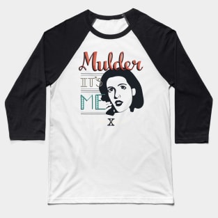 Mulder It's Me Baseball T-Shirt